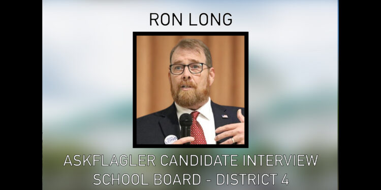 AskFlagler School Board Interview: Ron Long